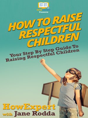 cover image of How to Raise Respectful Children